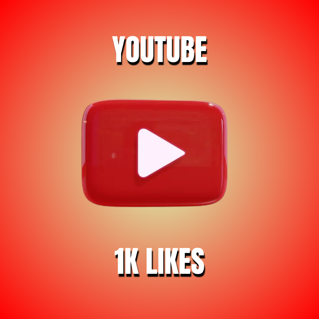 YOUTUBE 1K LIKES